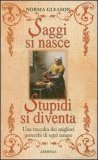 Saggi si Nasce Stupidi si Diventa