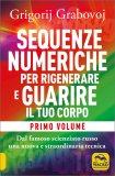 Sequenze Numeriche per Rigenerare e Guarire il Tuo Corpo - Vol. 1 — Libro
