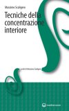 Tecniche della Concentrazione Interiore  — Libro