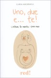 Uno, Due e... Te! — Libro