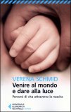 Venire al Mondo e Dare alla Luce  — Libro