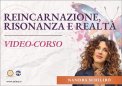 Video Corso - Reincarnazione, Risonanza e Realtà — Digitale