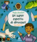Voglio Diventare un Super Esperto di Dinosauri — Libro