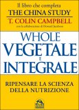 Whole - Vegetale e Integrale  — Libro