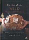 Wild - Pane Selvaggio — Libro